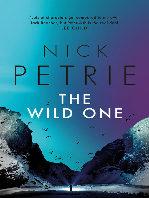 Title details for The Wild One by Nick Petrie - Available